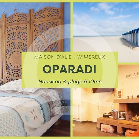 Oparadi "La Maison D'Alie" Un Souffle D'Orient Boulogne-sur-Mer Exterior foto